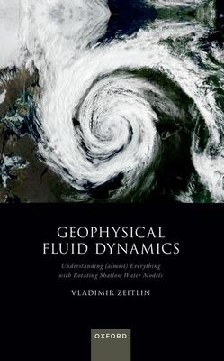 Geophysical Fluid Dynamics: Understanding (Almost) Everything with Rotating Shallow Water Models