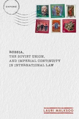 Russia, the Soviet Union, and Imperial Continuity in International Law Subscription