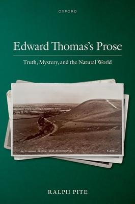 Edward Thomas's Prose: Truth, Mystery, and the Natural World Subscription