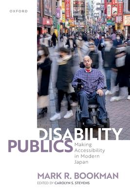 Disability Publics: Making Accessibility in Modern Japan Subscription