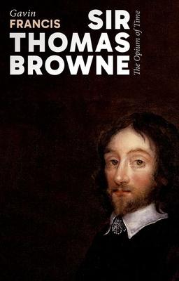 Sir Thomas Browne: The Opium of Time