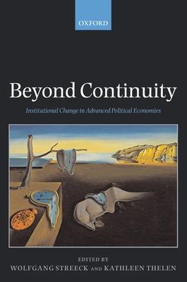 Beyond Continuity Institutional Change in Advanced Political Economies (Paperback)