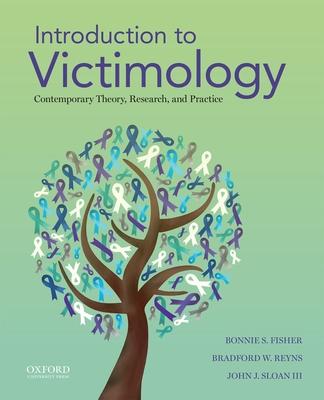 Introduction to Victimology: Contemporary Theory, Research, and Practice