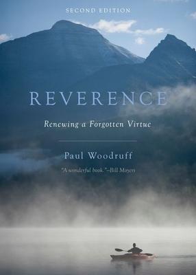 Reverence: Renewing a Forgotten Virtue (Revised)