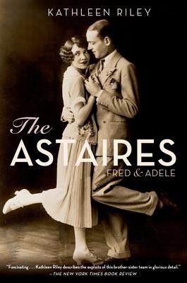 The Astaires: Fred & Adele