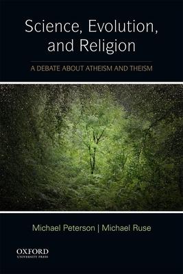 Science, Evolution, and Religion: A Debate about Atheism and Theism