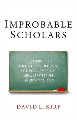 Improbable Scholars: The Rebirth of a Great American School System and a Strategy for America's Schools