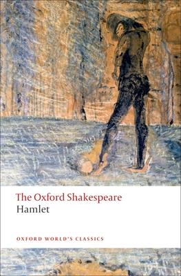 Hamlet: The Oxford Shakespearehamlet