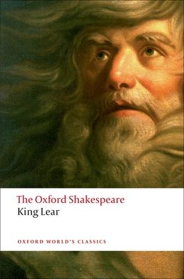 The History of King Lear: The Oxford Shakespearethe History of King Lear