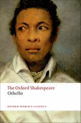 Othello: The Moor of Venice: The Oxford Shakespeareothello: The Moor of Venice Subscription