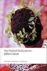 Julius Caesar: The Oxford Shakespearejulius Caesar Subscription
