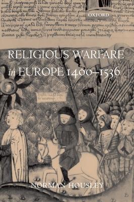 Religious Warfare in Europe 1400-1536