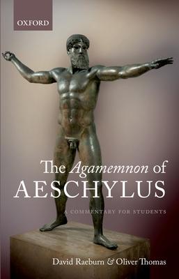 The Agamemnon of Aeschylus: A Commentary for Students