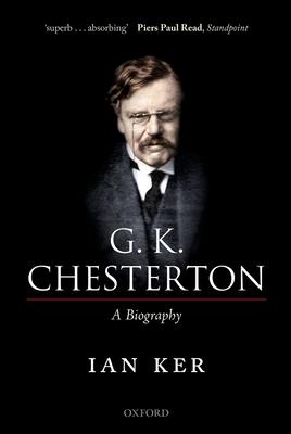 G. K. Chesterton: A Biography