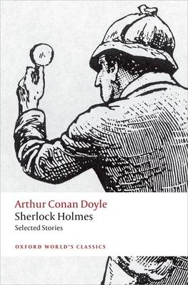 Sherlock Holmes: Selected Stories