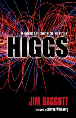 Higgs: The Invention and Discovery of the 'God Particle'