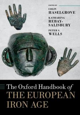 The Oxford Handbook of the European Iron Age