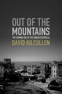 Out of the Mountains: The Coming Age of the Urban Guerrilla