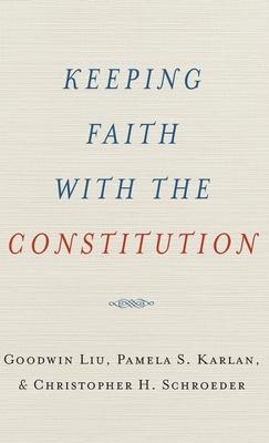 Keeping Faith with the Constitution