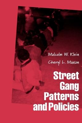 Street Gang Patterns and Policies