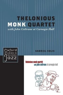 Thelonious Monk Quartet Featuring John Coltrane at Carnegie Hall