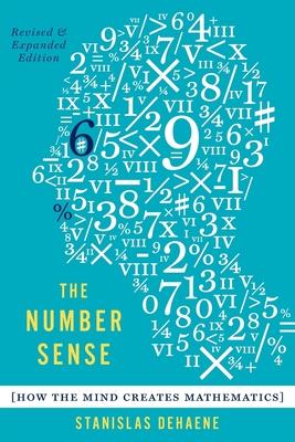 The Number Sense: How the Mind Creates Mathematics (Revised, Updated)