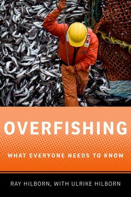 Overfishing: What Everyone Needs to Know(r)