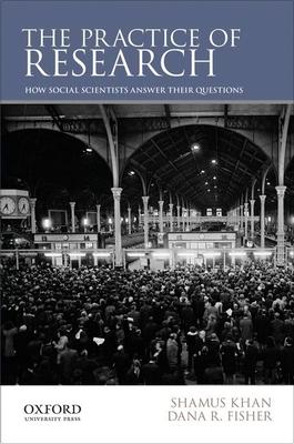 The Practice of Research: How Social Scientists Answer Their Questions