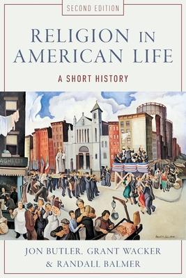 Religion in American Life: A Short History