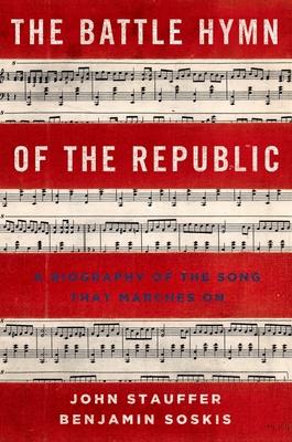 Battle Hymn of the Republic: A Biography of the Song That Marches on