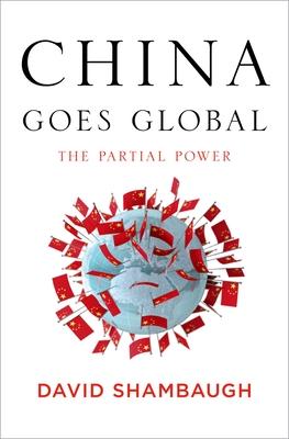 China Goes Global: The Partial Power