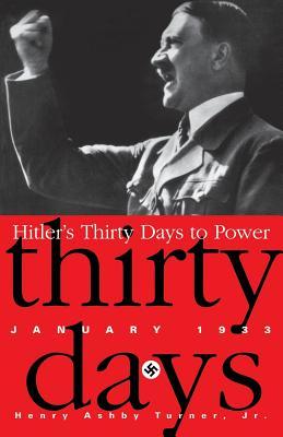 Hitler's Thirty Days to Power: January 1933