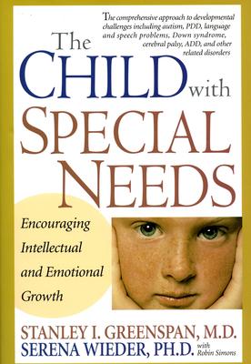 The Child with Special Needs: Encouraging Intellectual and Emotional Growth