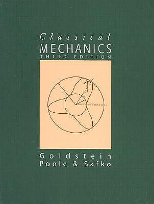 Classical Mechanics By Goldstein, Herbert, Poole, Charles, Safko, John ...