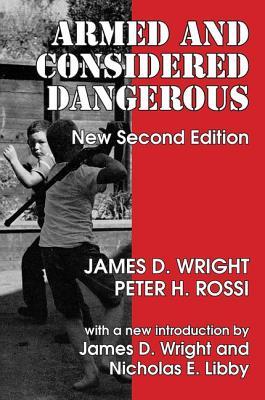 Armed and Considered Dangerous: A Survey of Felons and Their Firearms