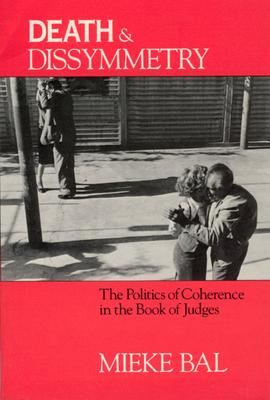 Death and Dissymmetry: The Politics of Coherence in the Book of Judges Subscription