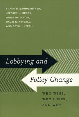 Lobbying and Policy Change: Who Wins, Who Loses, and Why Subscription