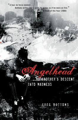 Angelhead: My Brother's Descent Into Madness