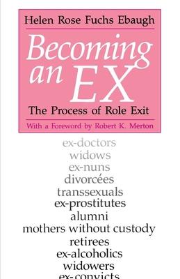 Becoming an Ex: The Process of Role Exit