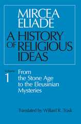 History of Religious Ideas, Volume 1: From the Stone Age to the Eleusinian Mysteries Subscription