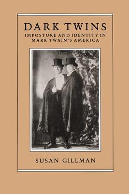 Dark Twins: Imposture and Identity in Mark Twain's America