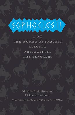 Sophocles II: Ajax/The Women of Trachis/Electra/Philoctetes/The Trackers