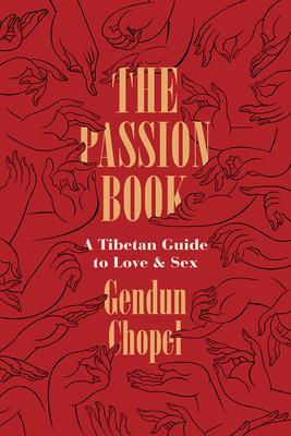 The Passion Book: A Tibetan Guide to Love and Sex