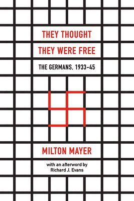 They Thought They Were Free: The Germans, 1933-45