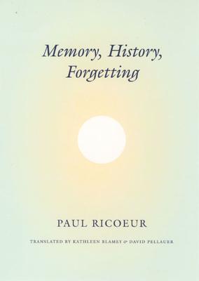 Memory, History, Forgetting