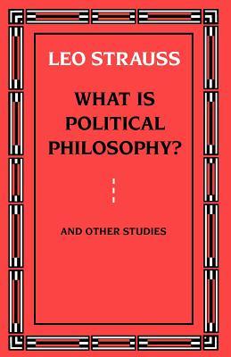 What is Political Philosophy? And Other Studies