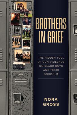 Brothers in Grief: The Hidden Toll of Gun Violence on Black Boys and Their Schools