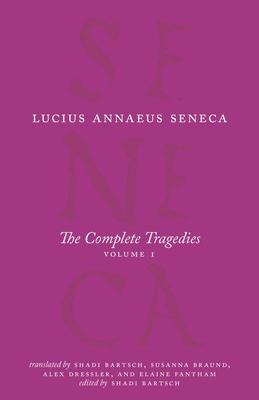 The Complete Tragedies, Volume 1: Medea, The Phoenician Women, Phaedra, The Trojan Women, Octavia