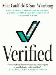 Verified: How to Think Straight, Get Duped Less, and Make Better Decisions about What to Believe Online Subscription