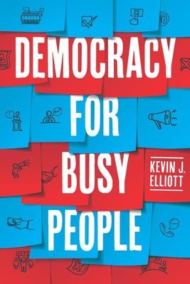 Democracy for Busy People